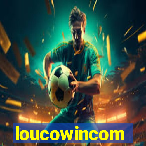 loucowincom