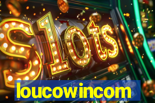 loucowincom
