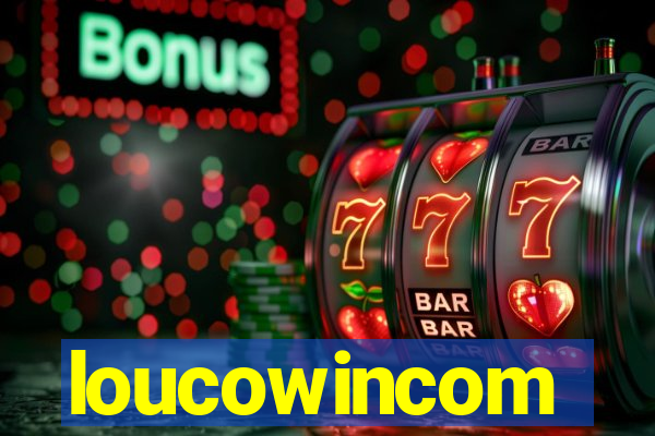 loucowincom