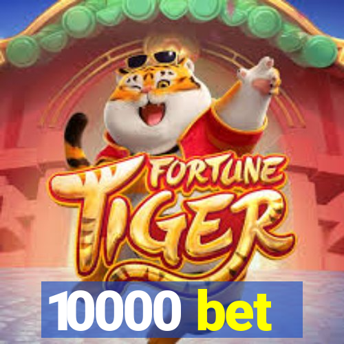10000 bet
