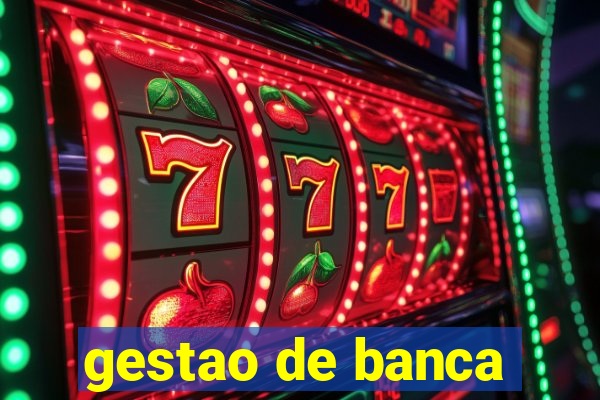 gestao de banca