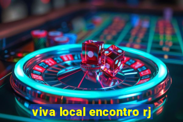 viva local encontro rj