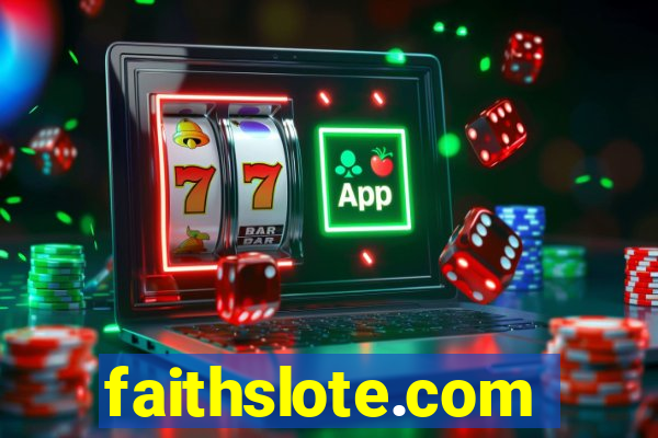 faithslote.com