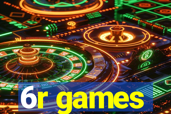 6r games