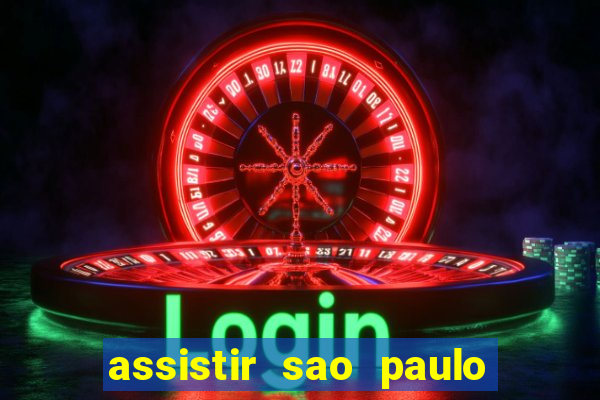 assistir sao paulo x vasco da gama multicanais