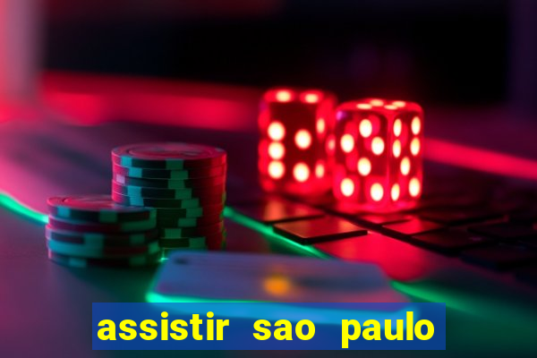 assistir sao paulo x vasco da gama multicanais