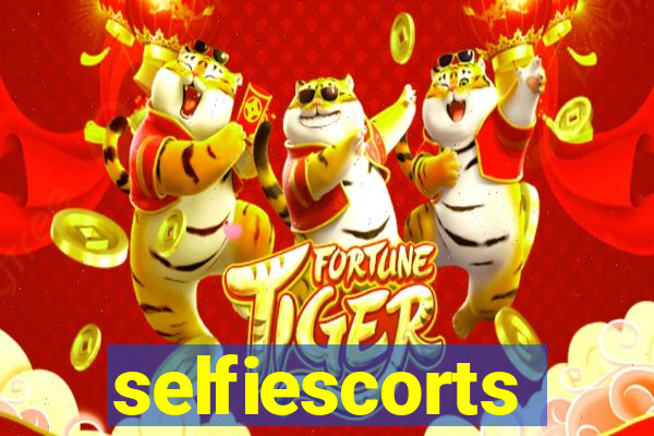 selfiescorts