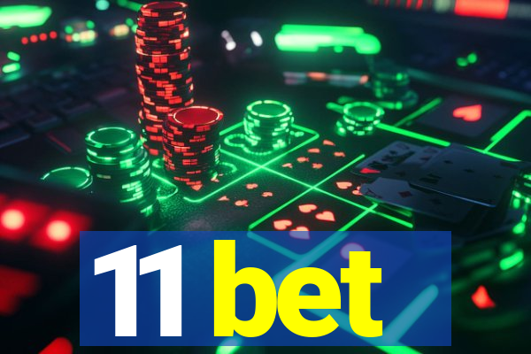 11 bet