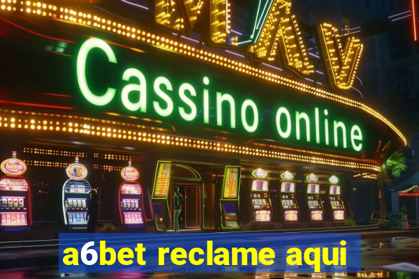 a6bet reclame aqui
