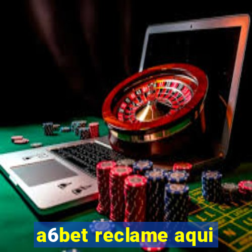 a6bet reclame aqui