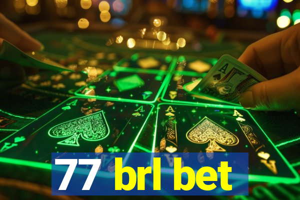77 brl bet