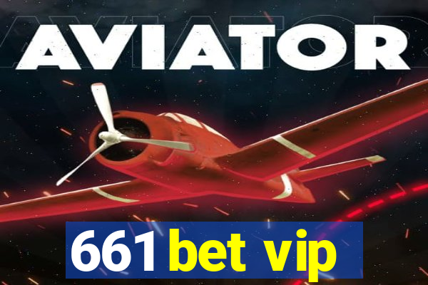 661 bet vip