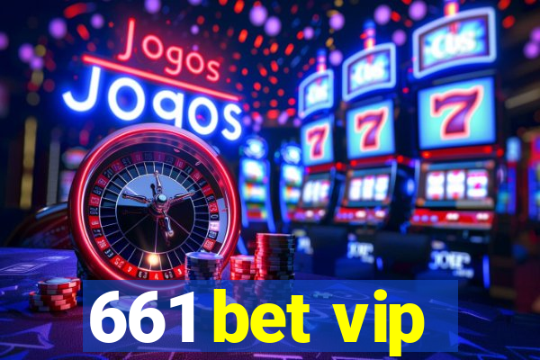 661 bet vip
