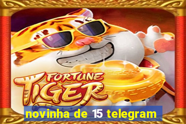 novinha de 15 telegram