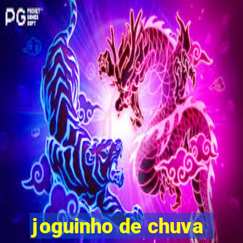 joguinho de chuva
