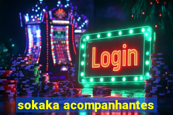 sokaka acompanhantes