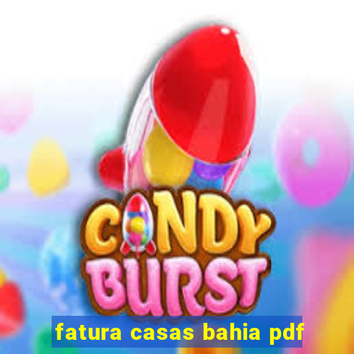 fatura casas bahia pdf