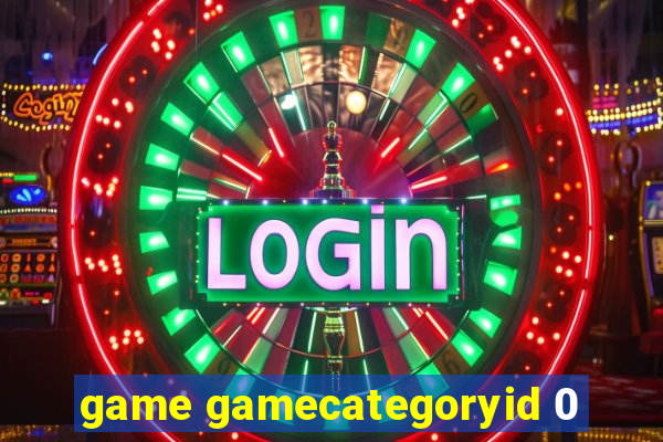 game gamecategoryid 0