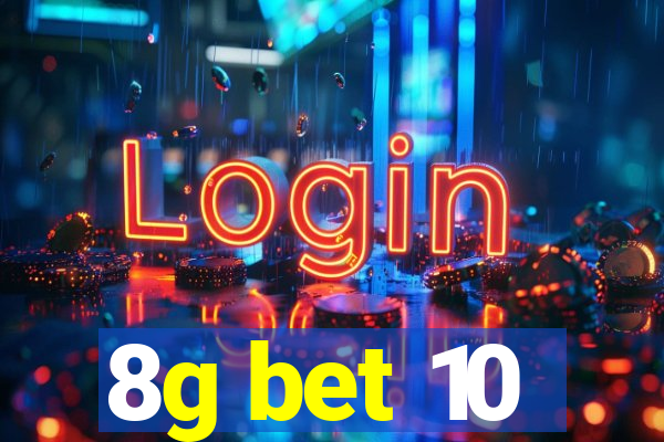 8g bet 10