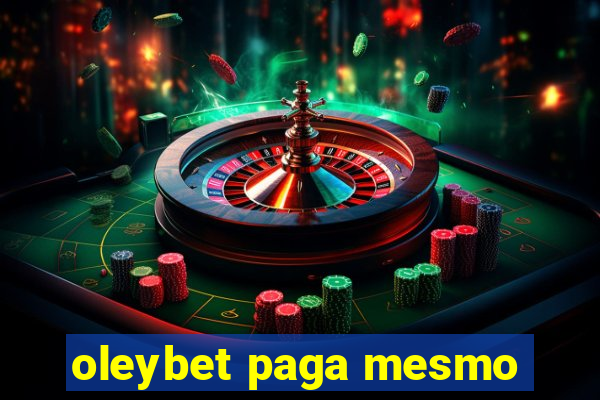 oleybet paga mesmo