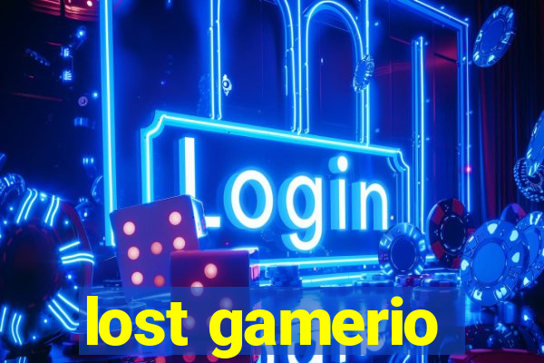 lost gamerio