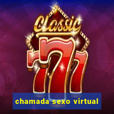 chamada sexo virtual