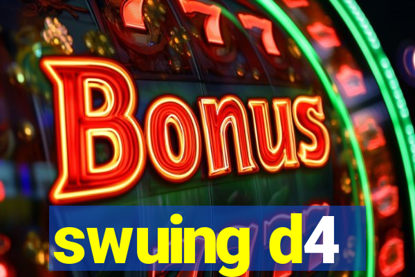 swuing d4
