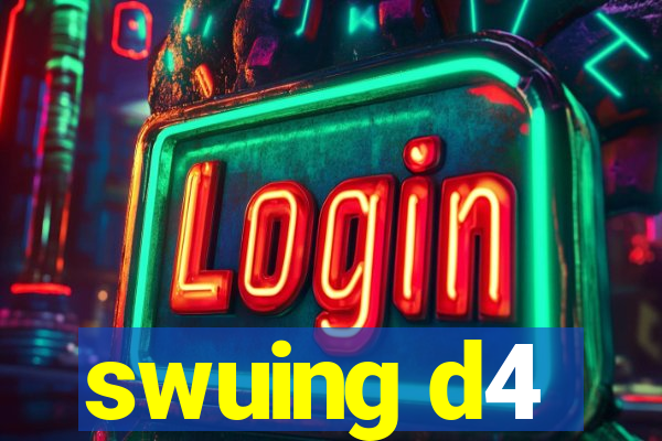 swuing d4