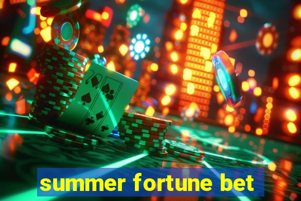 summer fortune bet