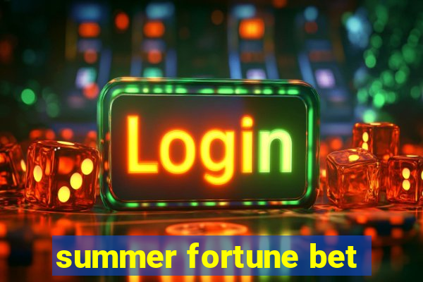 summer fortune bet