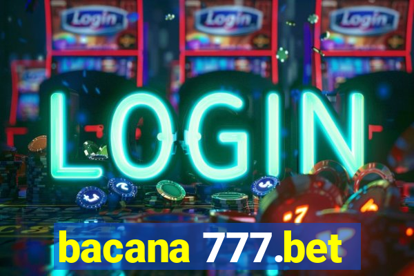 bacana 777.bet