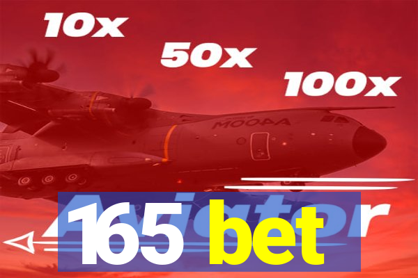 165 bet