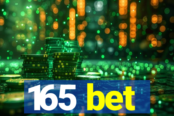 165 bet