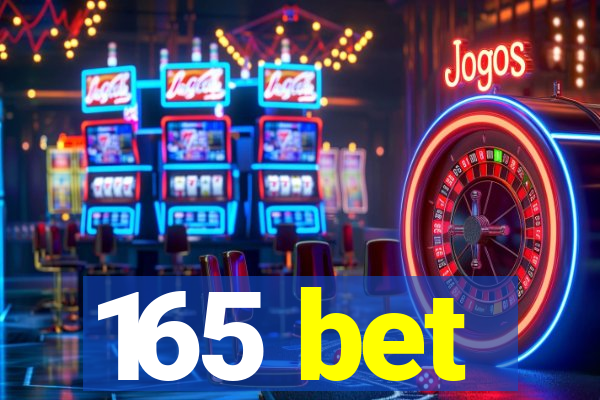 165 bet