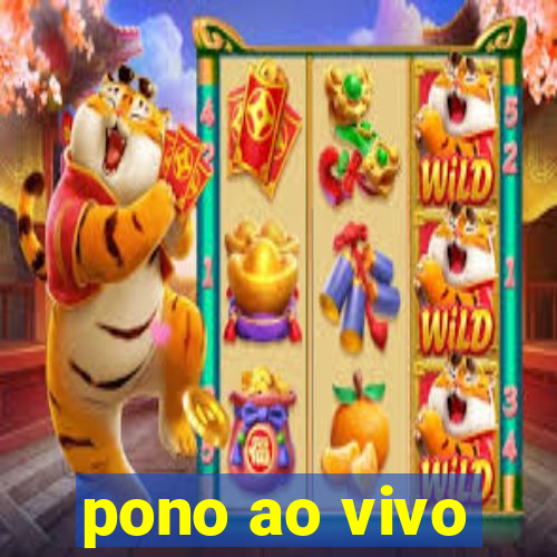 pono ao vivo