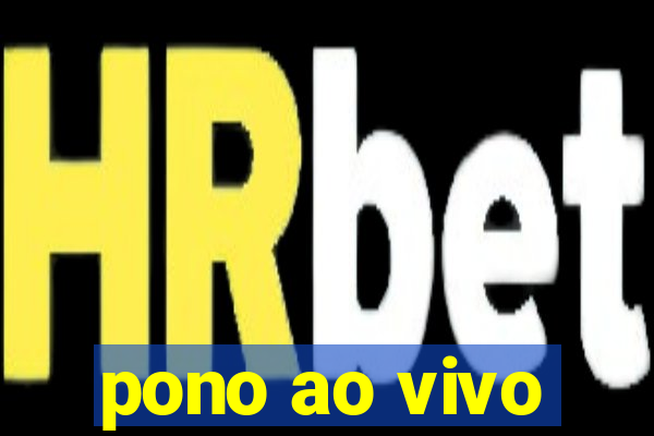 pono ao vivo