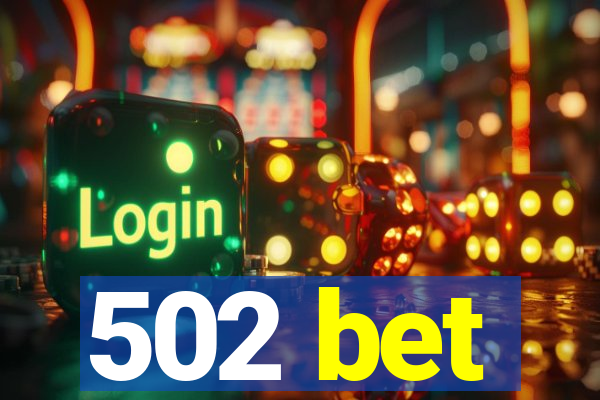 502 bet