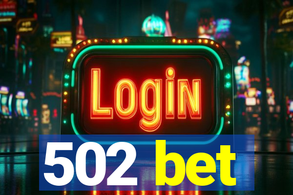 502 bet