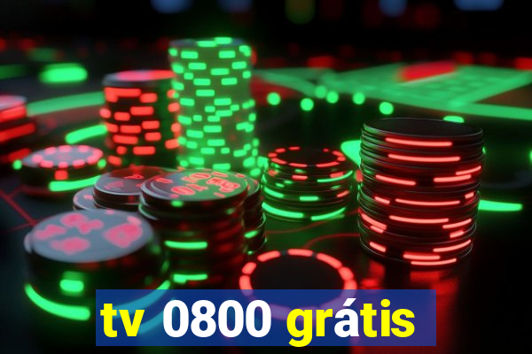 tv 0800 grátis