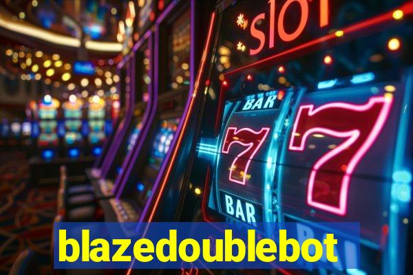 blazedoublebot