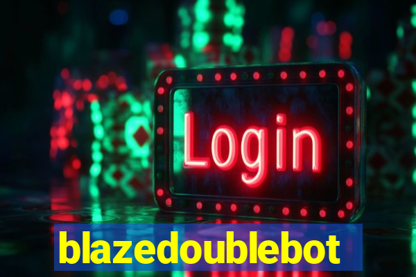 blazedoublebot