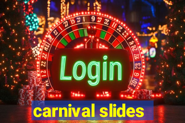 carnival slides
