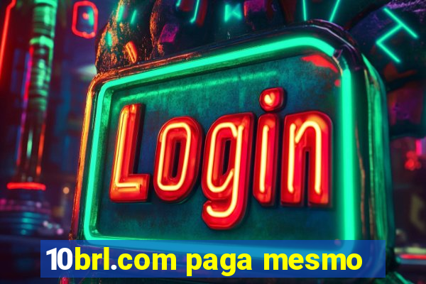 10brl.com paga mesmo
