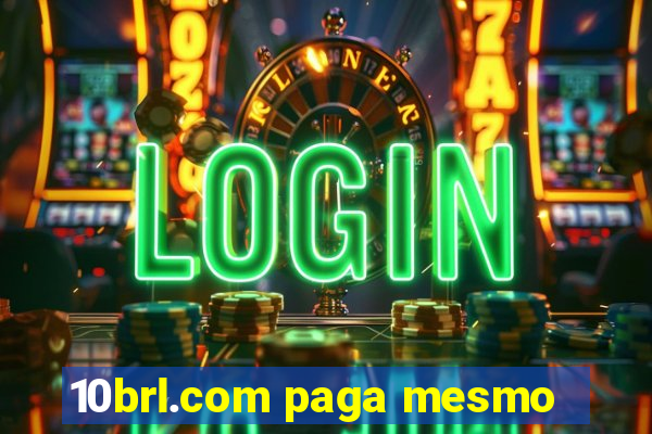 10brl.com paga mesmo