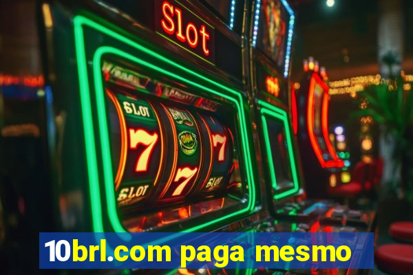 10brl.com paga mesmo