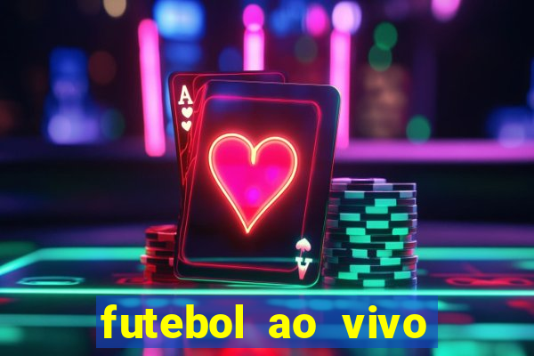futebol ao vivo sem travar
