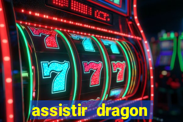 assistir dragon ball z kai