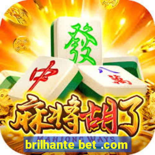 brilhante bet .com