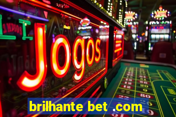 brilhante bet .com