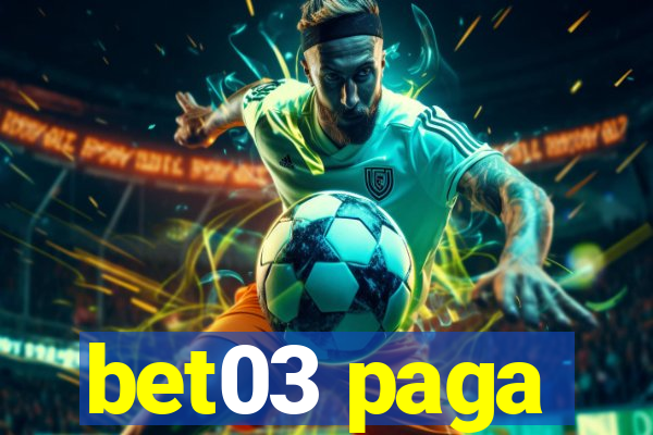 bet03 paga